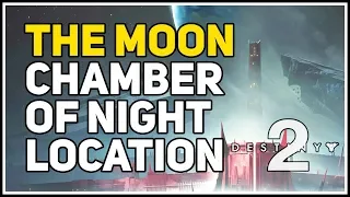 Moon Chamber of Night Location Destiny 2