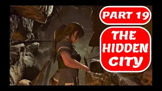SHADOW OF THE TOMB RAIDER Walkthrough Gameplay Part 19 The Hidden City PC HD