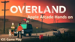 Overland Apple Arcade (iOS) Game Play