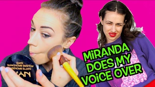 MIRANDA SINGS DOES MY VOICEOVER