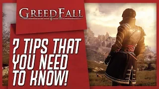 GREEDFALL - 7 Tips You NEED To Know When Playing!
