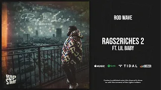 Rod Wave - Rags2Riches 2 Ft. Lil Baby (Pray 4 Love Deluxe)