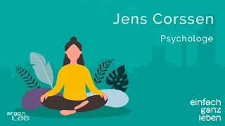 Mit Jens Corssen in 4 Schritten zum Erfolg | einfach ganz leben