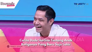 Cerita Dude Harlino Tentang Anak Ketiganya Yang Baru Saja Lahir | BROWNIS (6/6/24) P1