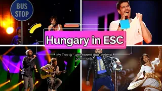 Hungary in Eurovision - My Top 19 (with honest comments cause I'm a hungarian)