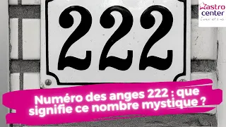 Numéro des anges 222 : que signifie ce nombre mystique ? Joie, équilibre et paix