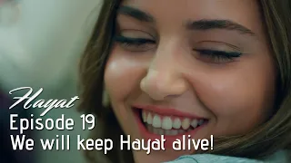 We will keep Hayat alive! | Hayat Episode 19  (Hindi Dubbed)