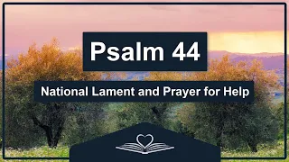 Psalm 44 (NRSV) - National Lament and Prayer for Help (Audio Bible)