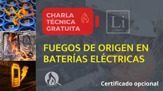 "Fuegos de origen en baterías de litio"  -  CHARLA TÉCNICA / CURSO