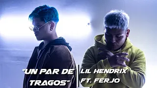 "UN PAR DE TRAGOS" - 'Lil Hendrix' x 'Ferjo' (Prod. Rulits TMB)