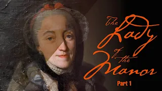 The Lady of the Manor Part 1