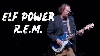 REM 40th Anniversary - Elf Power