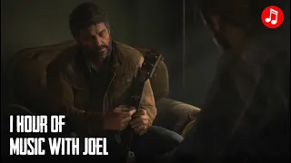 Guitar With JOEL for 1 Hour of Nostalgic The Last of Us Music