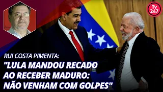 Rui Costa Pimenta: "Lula mandou recado ao receber Maduro: não venham com golpes"