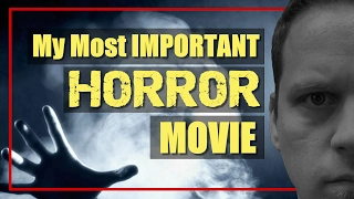 The most IMPORTANT Horror movie of my LIFE!