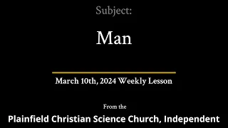 March 10th, 2024 Weekly Lesson — Man