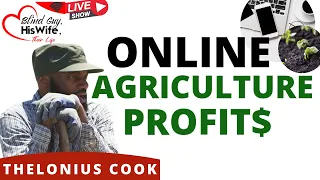 How to Merge IT & Agriculture | Online Agriculture | Thelonius Cook