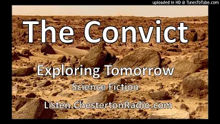 The Convict - Exploring Tomorrow