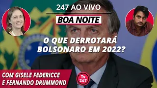 Boa Noite 247 - O que derrotará Bolsonaro em 2022?