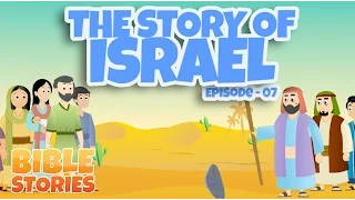 Bible Stories for Kids! The Story of Israel (Episode 7)