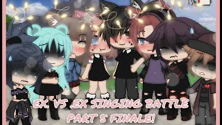 Ex. Vs .Ex singing battle part 5 Gacha life (FINALE?)