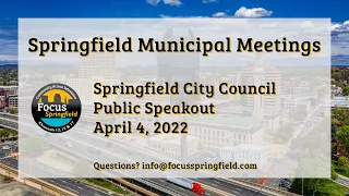 Springfield City Council 4/4/22 Public Speakout