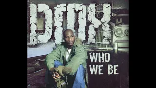 DMX - Who We Be (Radio / CD Single Mix) (Prod. by Black Key & Hip) (2001)