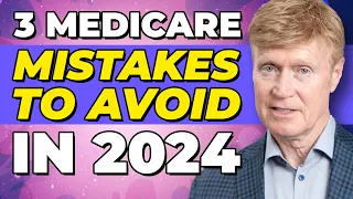 3 Medicare Mistakes You Must AVOID in 2024! 😱