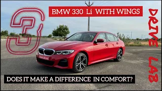 The new BMW 330Li with wings| Does it make difference in comfort? | Drive lab