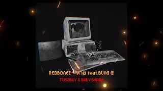 REDBONEZ - หาย feat.BUNG G!  COVER. TXSZBXY X BXBYSHARK