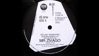 Mr. Zivago - Tell By Your Eyes (single edit) (1992)