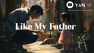 Lyrics + Vietsub || Like My Father // Jax // I need a man who loves me like my father loves my mom