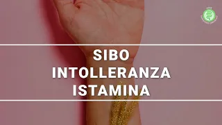SIBO e Intolleranza all'Istamina