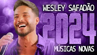 WESLEY SAFADÃO 2024 ( 15 MÚSICA NOVAS ) CD NOVO - REPERTÓRIO ATUALIZADO