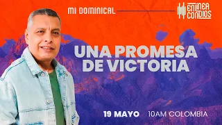 UNA PROMESA DE VICTORIA.  Encuentro dominical  19/Mayo/2024/En Línea Con Dios