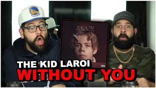 CAN'T MAKE A WIFE OUT OF A HOE!! The Kid LAROI - WITHOUT YOU (Official Audio) *REACTION!!