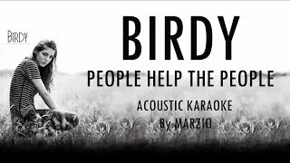 People Help The People (Birdy) - Acoustic Karaoke (Instrumental and Lyrics)