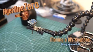 Flyer One Zero and... Making a DIY Knobster