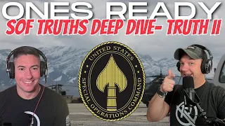 Ep 255: Ones Ready Special: The SOF Truths Explained- Truth II