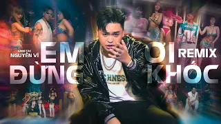 EM ƠI ĐỪNG KHÓC REMIX - DUY PHƯỚC (BIBO Remix) | Phút Chốc Anh Yếu Lòng... #duyphuoc #emoidungkhoc