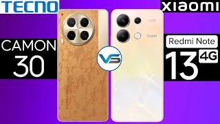 Tecno Camon 30 VS Redmi Note 13 4G | Redmi Note 13 4G VS Tecno Camon 30