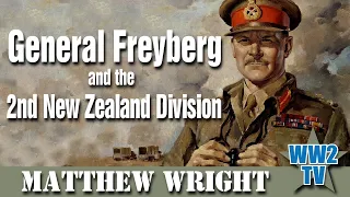 General Freyberg and the 2nd New Zealand Division