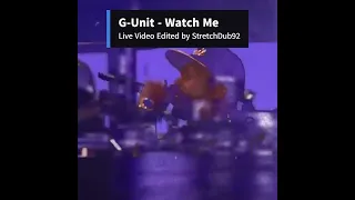 G-Unit - Watch Me (Official Live Performance) (StretchDub Video Edit)