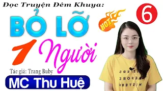 Tập 6 BỎ LỠ MỘT NGƯỜI - Truyện tâm lý hôn nhân việt nam 2024 | Radio Đêm Kể Chuyện