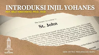 Introduksi Injil Yohanes - Pdt  Billy Kristanto | GRII KG