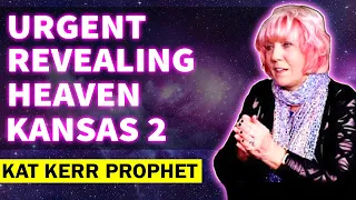 Kat Kerr [ URGENT REVEALING ] Heaven Kansas Part two ( JAN 30, 2023 )