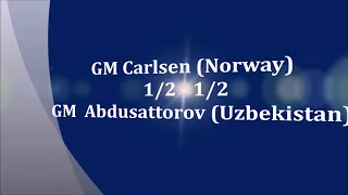 Carlsen (Norway) - Abdusattorov, Nodirbek (Uzbekistan)