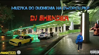 █▬█ █ ▀█▀ Muzyka do dudnienia na dworcu PKP | DJ SHENDER