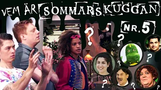 Vem är Sommarskuggan #5?