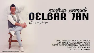 Morteza Sarmadi - Delbar Jan | OFFICIAL TRAILER ( مرتضی سرمدی - دلبر جان )